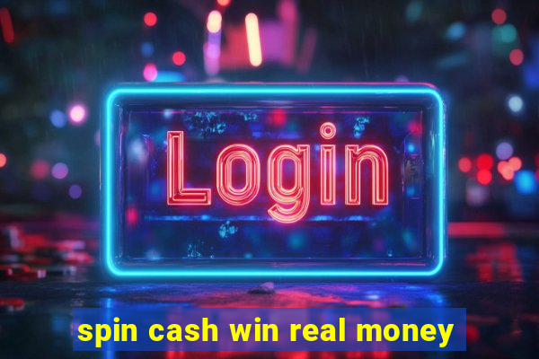 spin cash win real money